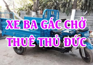 Xe ba gác chở thuê giá rẻ quận Thủ Đức